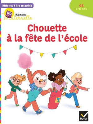 cover image of Histoires à lire ensemble Chouette à la fête de l'école GS
